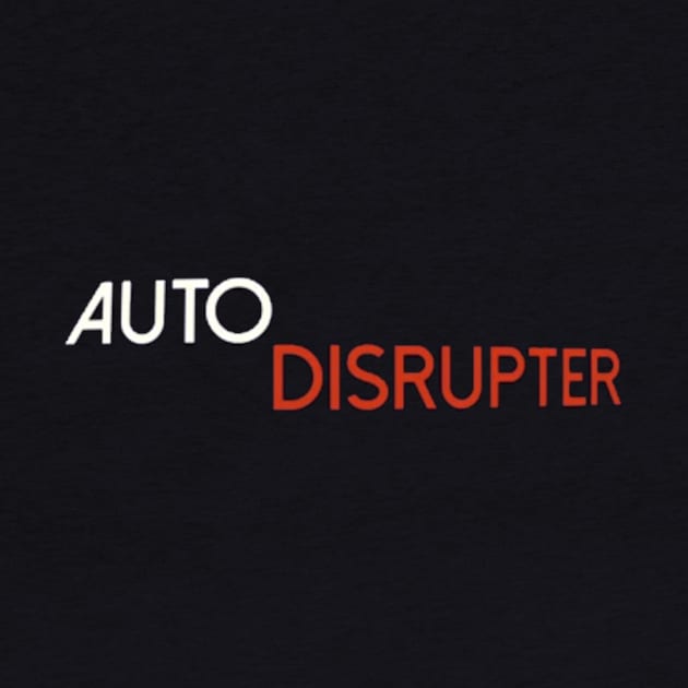 Autodisrupter by autodisrupter